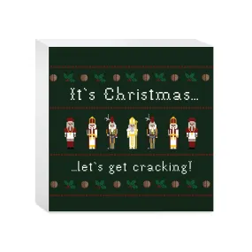 It's Christmas Let's Get Cracking 5x5 Wood Block