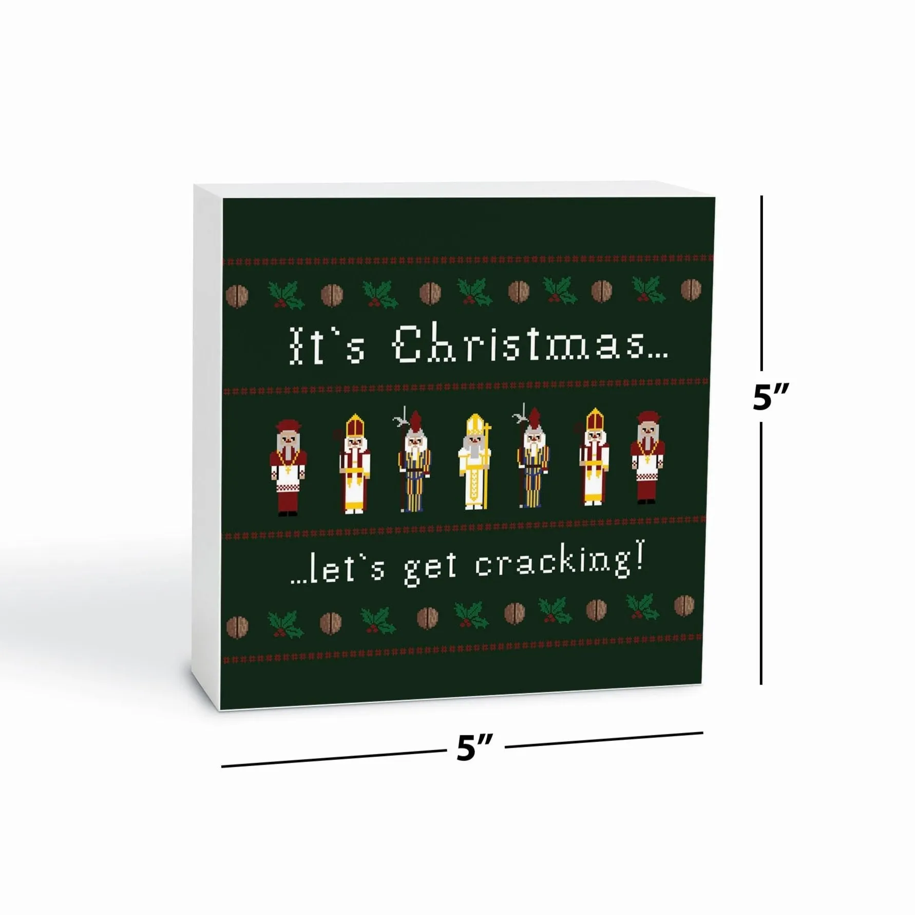 It's Christmas Let's Get Cracking 5x5 Wood Block