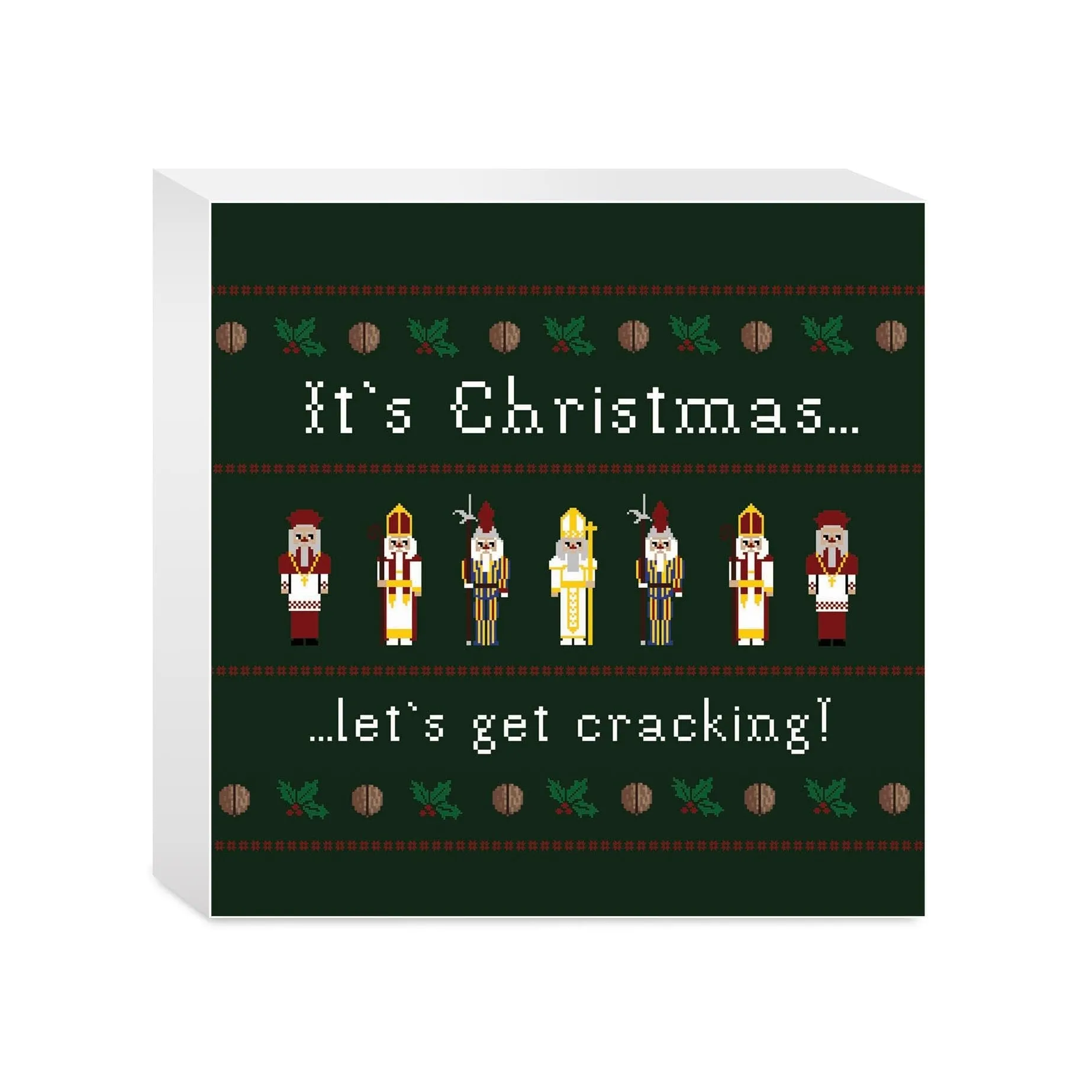 It's Christmas Let's Get Cracking 5x5 Wood Block
