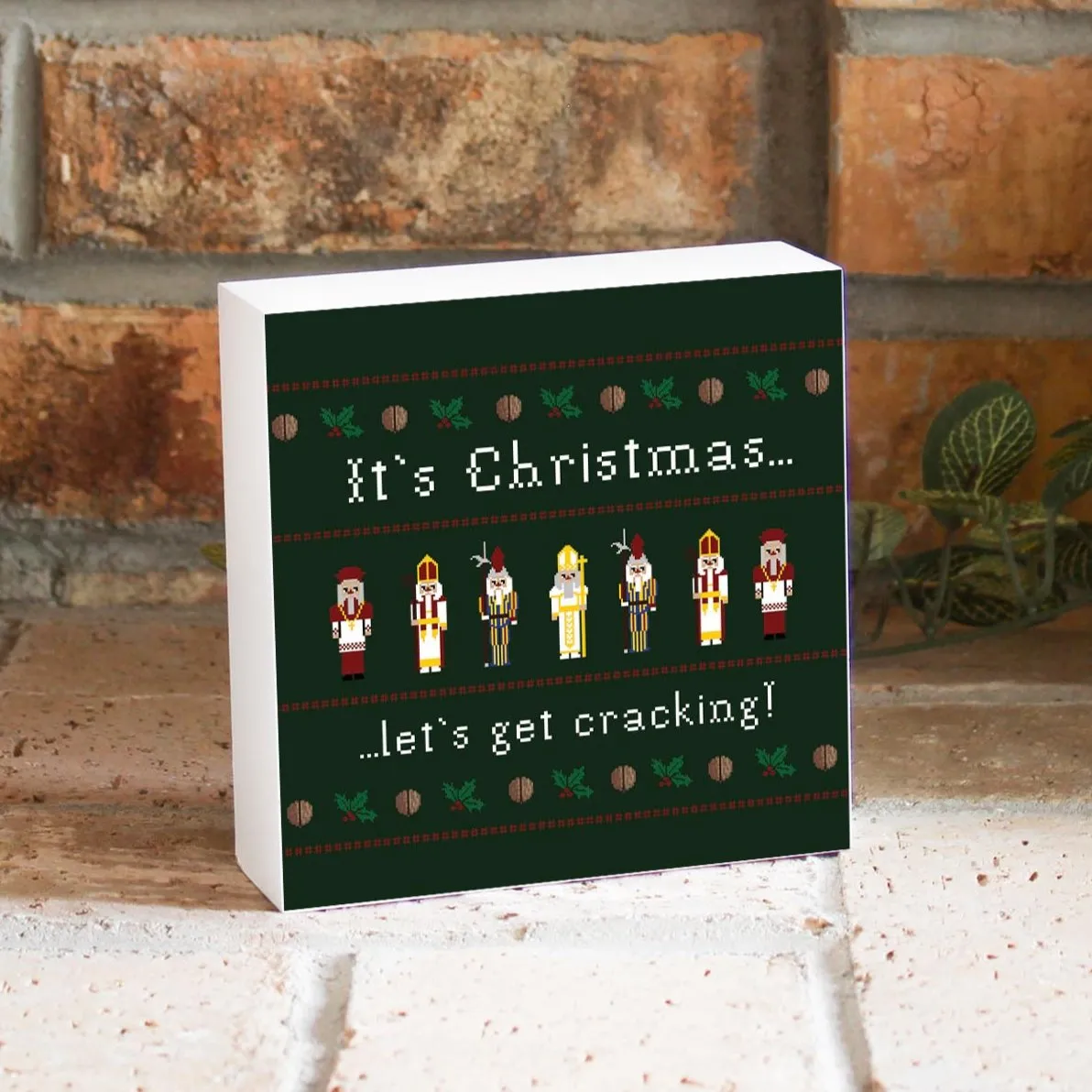 It's Christmas Let's Get Cracking 5x5 Wood Block