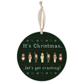 It's Christmas Let's Get Cracking 8" Hanging Sign