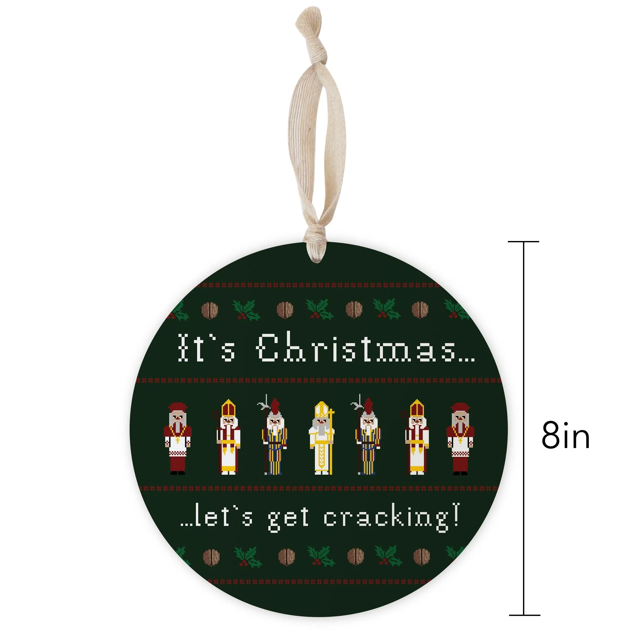 It's Christmas Let's Get Cracking 8" Hanging Sign